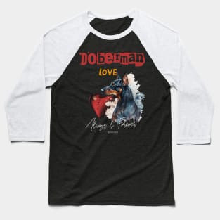 Doberman Love Baseball T-Shirt